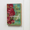 You Have Done Enough Today Wall Art